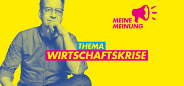 Meine Meinung: Wirtschaftskrise